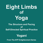 Eight Limbs of Yoga - The Structure and Pacing of Self-Directed Spiritual Practice