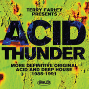 Acid Thunder: More Definitive Original Acid and Deep House 1985-1991