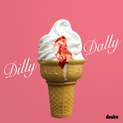 Dilly Dally: Desire