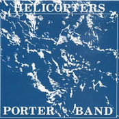 Helicopters by Porter Band