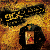 Sick Puppies: Dressed Up As Life