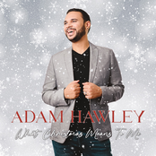 Adam Hawley: What Christmas Means to Me