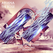 Ariana and The Rose: Survival of the Fittest (Rainer + Grimm Remix)