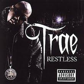 Trae Tha Truth: Restless