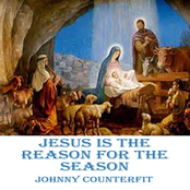 Johnny Counterfit: Jesus Is the Reason for the Season