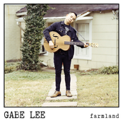 Gabe Lee: Farmland