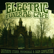 Electric Funeral Cafe: Ukrainian Stoner, Psychedelic & Doom Compilation