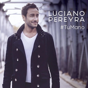 Luciano Pereyra: Tu Mano