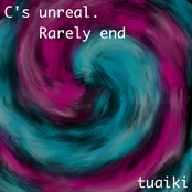 C's unreal. Rarely end