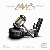 Shy Glizzy: LAW 3: Now Or Never