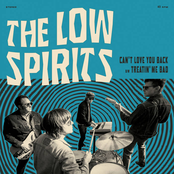 The Low Spirits: Can't Love You Back b/w Treatin' Me Bad