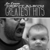 Joe Larson: Debut Album: Greatest Hits