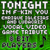 Tonight (I'm F**kin' You) (Enrique Iglesias and Ludacris Vocal Video Game Tribute)