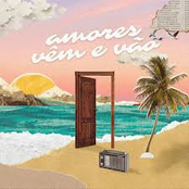 Amores Vêm e Vão