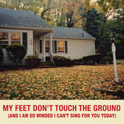 my feet don't touch the ground