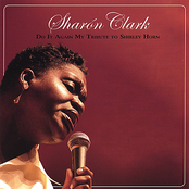 Sharon Clark: Do It Again - My Tribute To Shirley Horn