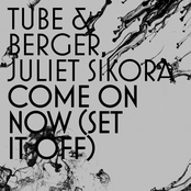 Tube & Berger: Come On Now (Set It Off) [Radio Edit]
