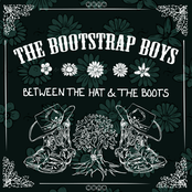 The Bootstrap Boys: Between the Hat & the Boots