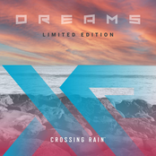 Crossing Rain: Dreams (Limited Edition)