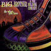 Big Brother and The Holding Company: Do What You Love