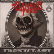 The Damned Things: Ironiclast