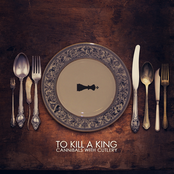 Cannibals With Cutlery by To Kill A King