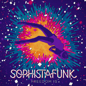 Sophistafunk: Freedom Is