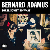 Bernard Adamus: Sorel Soviet So What