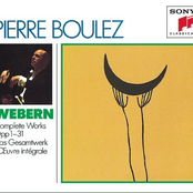 Webern: Complete Works, Op. 1 - Op. 31