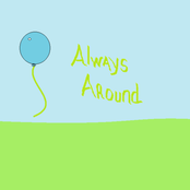 Always Around
