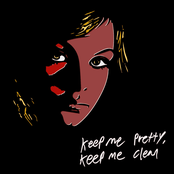 keep me pretty, keep me clean