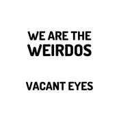 Vacant Eyes