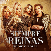 No Me Importa (feat. Lucía Méndez, Laura Zapata, Sylvia Pasquel & Lorena Herrera)
