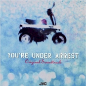 You're Under Arrest: Original Soundtrack