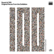 Sound of 100 : Original Pieces From the Exhibition