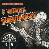 A Tribute To Demented Are Go