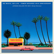 NO MUSIC, NO LIFE. TOWER RECORDS 40th ANNIVERSARY JAPANESE MELLOW1975-2012 Windy Afternoon