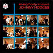 Everybody Knows by Johnny Hodges