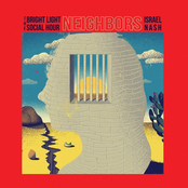 The Bright Light Social Hour: Neighbors