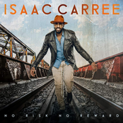 Isaac Carree: No Risk No Reward