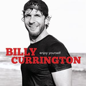 Billy Currington: Enjoy Yourself