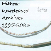 Hitherto Unreleased Archives 1995-2023