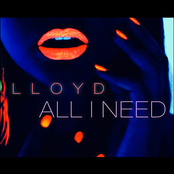 Lloyd: All I Need