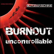 Burnout / Uncontrollable