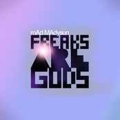 ALL FREAKS ARE GODS