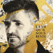 Marc Dupre: La vie qu'il nous reste