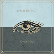 Emilie Brandt: Only You