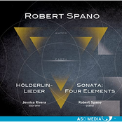 Robert Spano: Robert Spano: Hölderlin-Lieder & Piano Sonata 
