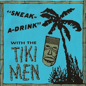 Sneak-A-Drink With The Tiki Men