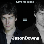 Jason Downs: Love Me Alone